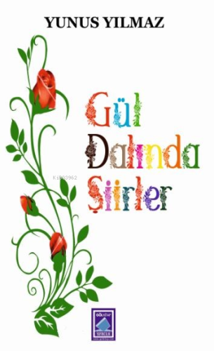 Gül Dalında Şiirler