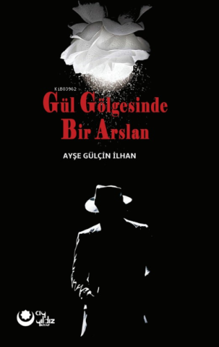 Gül Gölgesinde Bir Arslan