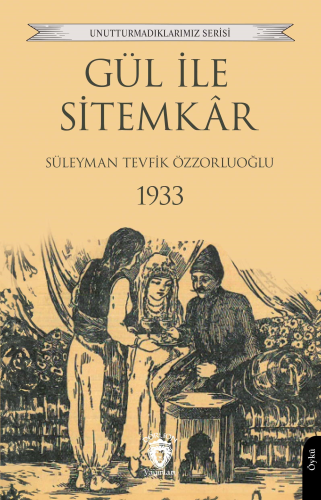 Gül ile Sitemkar 1933 - Kitapiks.com