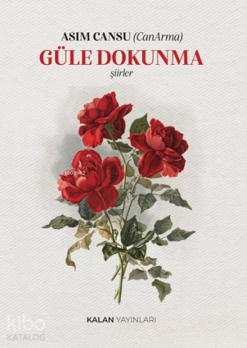 Güle Dokunma - Kitapiks.com