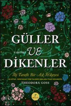 Güller ve Dikenler (Ciltli); Evelynin Hikayesi İki Taraflı Bir Aşk Hikayesi