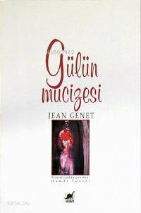 Gülün Mucizesi - Kitapiks.com