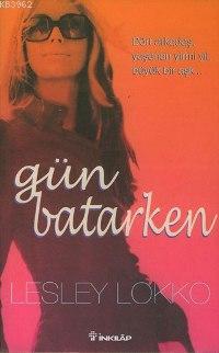 Gün Batarken; Dört Arkadaş, Yaşanan Yirmi Yıl, Büyük Bir Aşk... - Kita