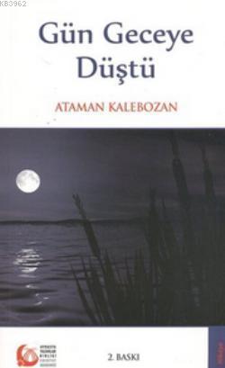 Gün Geceye Düştü