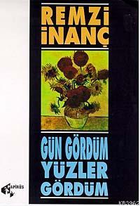 Gün Gördüm Yüzler Gördüm