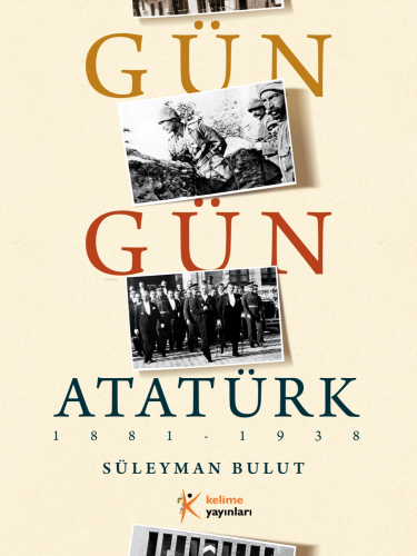 Gün Gün Atatürk - Kitapiks.com