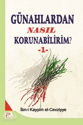Günahlardan Nasıl Korunabilirim? - 1