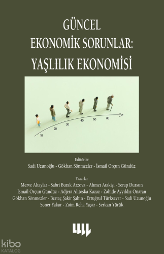 Güncel Ekonomik Sorunlar : Yaşlılık Ekonomisi