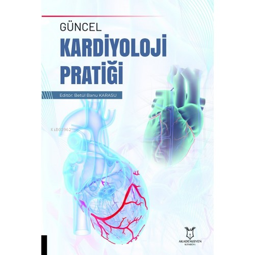 Güncel Kardiyoloji Pratiği - Kitapiks.com