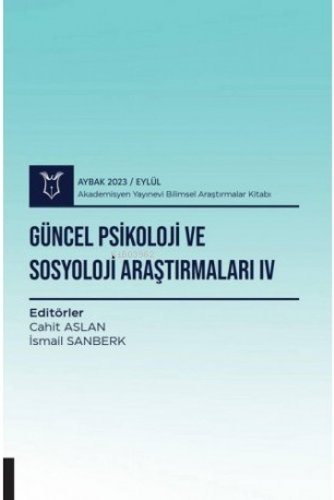 Güncel Psikoloji ve Sosyoloji Araştırmaları IV