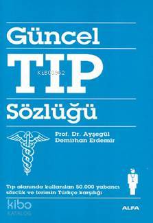Güncel Tıp Sözlüğü - Kitapiks.com