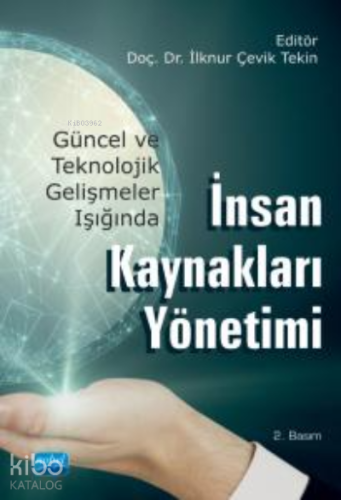 Güncel Ve Teknolojik Gelişmeler Işığında İnsan Kaynakları Yönetimi