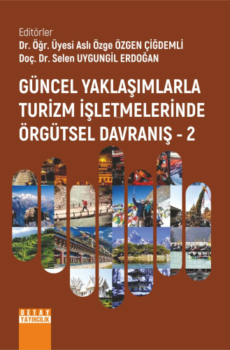 Güncel Yaklaşımlarla Turizm İşletmelerinde Örgütsel Davranış - 2
