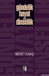 Gündelik Hayat ve Dinsellik - Kitapiks.com