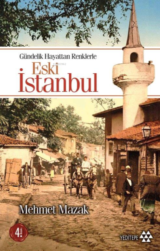 Gündelik Hayattan Renklerle Eski İstanbul - Kitapiks.com