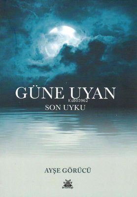 Güne Uyan - Son Uyku - Kitapiks.com