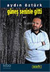 Güneş Seninle Gitti