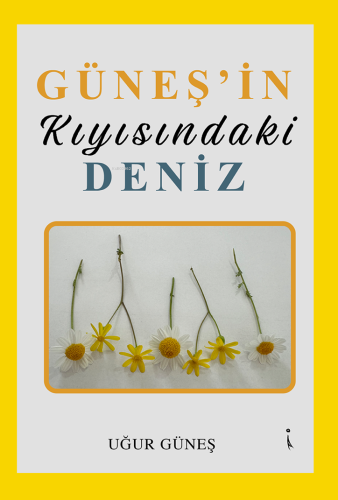 Güneş'in Kıyısındaki Deniz