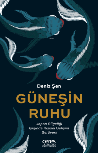Güneşin Ruhu ;Japon Bilgeliği Işığında Kişisel Gelişim Serüveni