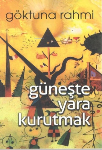 Güneşte Yara Kurutmak - Kitapiks.com