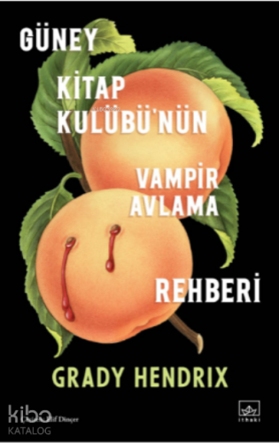 Güney Kitap Kulübü’nün Vampir Avlama Rehberi - Kitapiks.com