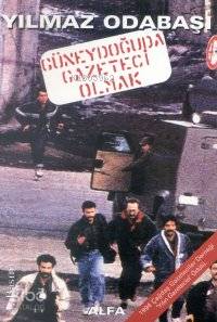 Güneydoğuda Gazeteci Olmak - Kitapiks.com