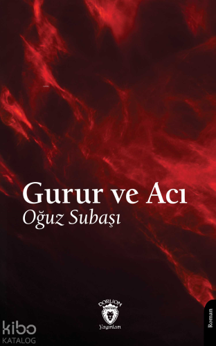 Gurur ve Acı - Kitapiks.com