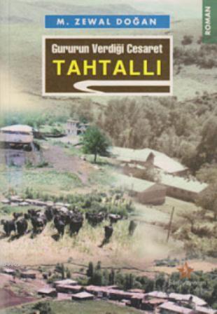 Gururun Verdiği Cesaret| Tahtallı