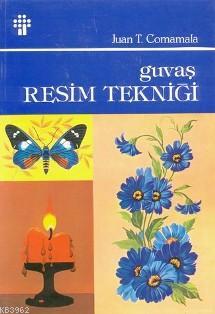 Guvaş Resim Tekniği - Kitapiks.com