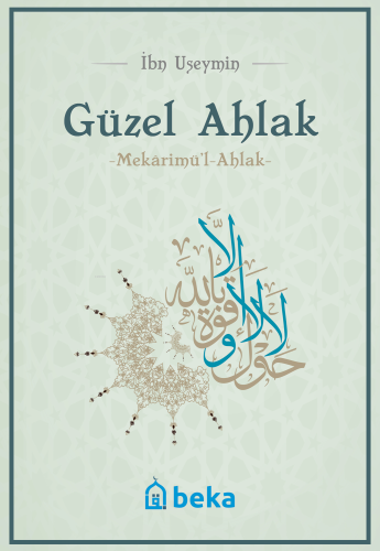 Güzel Ahlak; Mekarimu'l Ahlak - Kitapiks.com