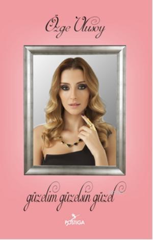 Güzelim Güzelsin Güzel - Kitapiks.com