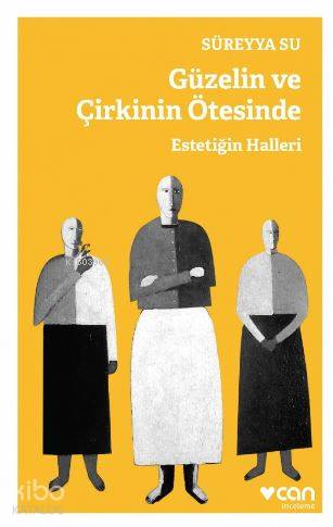 Güzelin ve Çirkinin Ötesinde - Estetiğin Halleri - Kitapiks.com