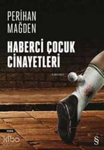 Haberci Çocuk Cinayetleri - Kitapiks.com