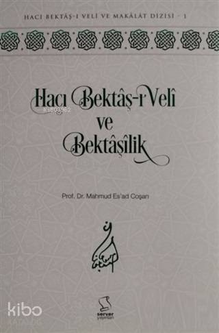 Hacı Bektaş-ı Veli ve Bektaşilik - Kitapiks.com