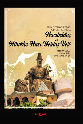 Hacıbektaş ve Hünkar Hacı Bektaş Veli - Kitapiks.com