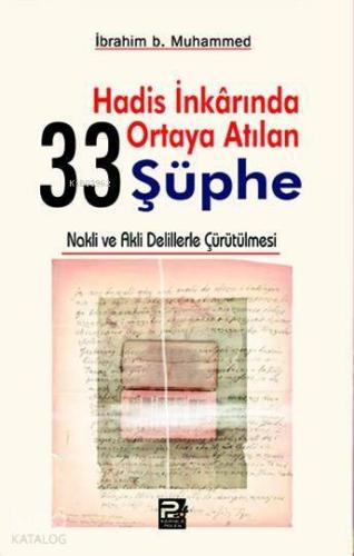 Hadis İnkarında Ortaya Atılan 33 Şüphe - Kitapiks.com