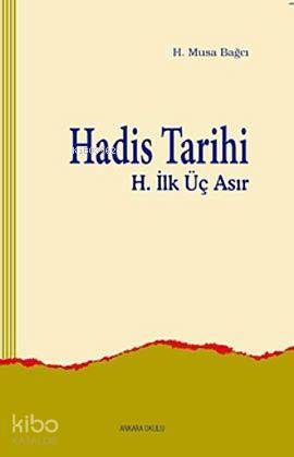 Hadis Tarihi (H. İlk Üç Asır) - Kitapiks.com