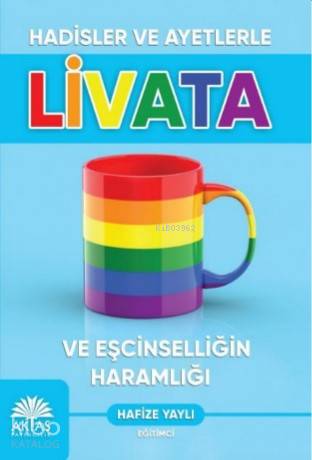 Hadisler ve Ayetlerle Livata ve Eşcinselliğin Haramlığı - Kitapiks.com