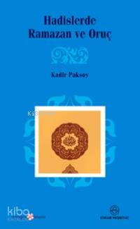 Hadislerde Ramazan ve Oruç - Kitapiks.com