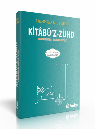 Kitabü'z-Zühd; Hadislerle İslami Hayat - Kitapiks.com
