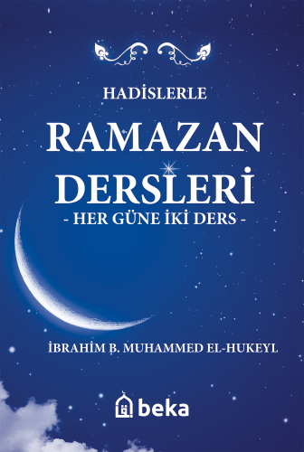 Hadislerle Ramazan Dersleri; Her Güne İki Ders - Kitapiks.com