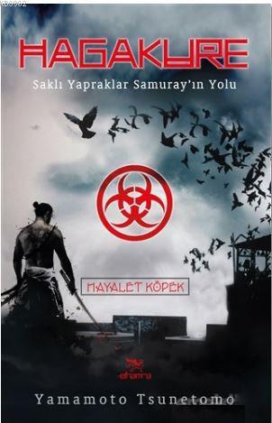 Hagakure; Saklı Yapraklar Samuray'ın Yolu