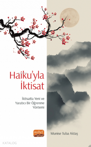 Haiku’yla İktisat: İktisatta Yeni ve Yaratıcı Bir Öğrenme Yöntemi - Ki