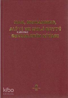 Hak, Muhammed, Ali'yi ve Ehl-i Beyt'i Sevenlerin Kitabı - Kitapiks.com