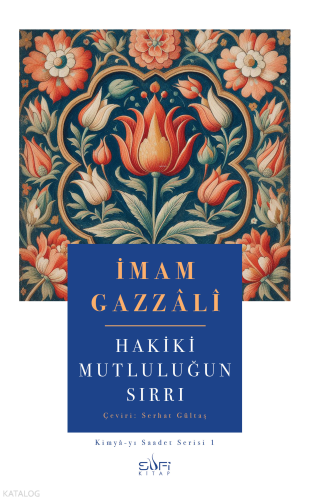 Hakiki Mutluluğun Sırrı - Kitapiks.com