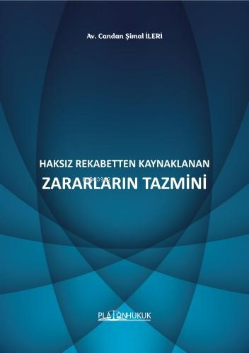 Haksız Rekabetten Kaynaklanan Zararların Tazmini