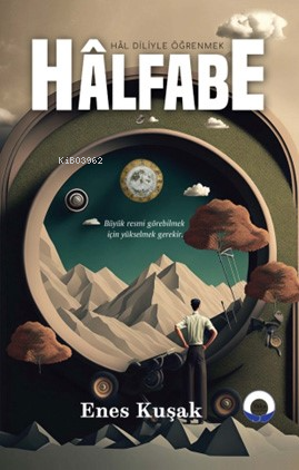 Hâlfabe;Hâl Diliyle Öğrenmek - Kitapiks.com