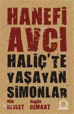 Haliç'te Yaşayan Simonlar; Dün Devlet Bugün Cemaat