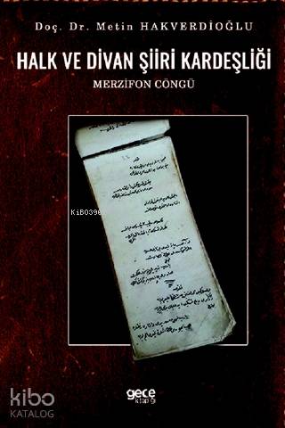 Halk ve Divan Şiiri Kardeşliği; Merzifon Cöngü - Kitapiks.com