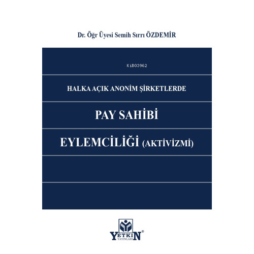 Halka Açık Anonim Şirketlerde Pay Sahibi Eylemciliği (Aktivizmi)